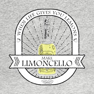 When life gives you lemons make limoncello T-Shirt